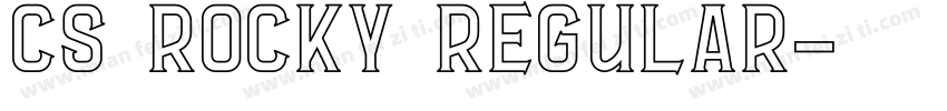 CS Rocky Regular字体转换